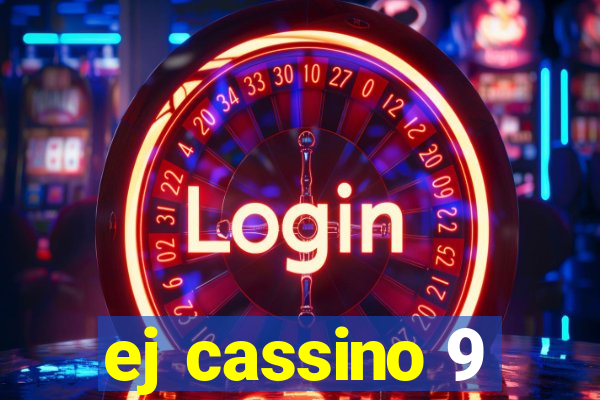 ej cassino 9